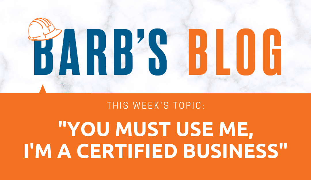 “You must use me — I’m a Certified Business”