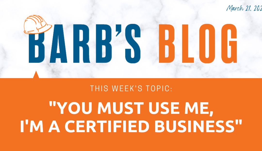 “You must use me — I’m a Certified Business”