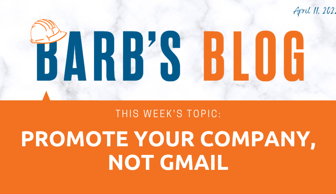 Promote Your Company, Not Gmail